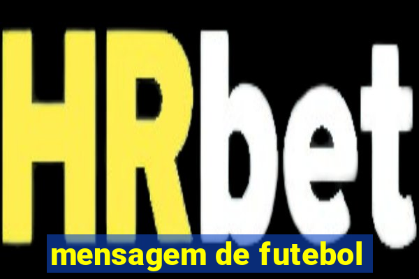 mensagem de futebol